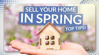 Home Selling Tips | Sell Your House in Spring