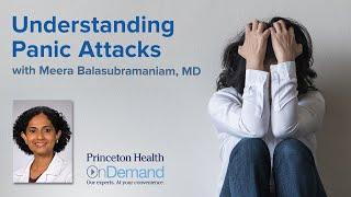 Princeton Health onDemand: Understanding Panic Attacks