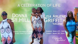 A  Celebration of Lives    -   Donna St. Hill   &   Lisa Griffith