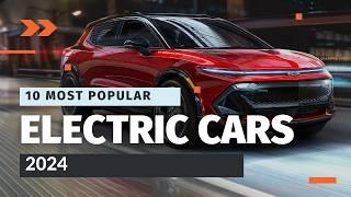 Top 10 Best-Selling Electric Cars of 2024 | Most Popular EVs Ranked!