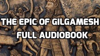 The Epic of Gilgamesh (Complete Audiobook, Unabridged)