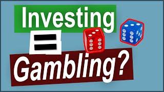 Does Investing = Gambling? The TRUTH