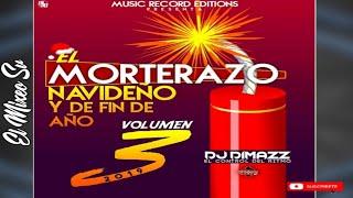 El Morterazo Navideño Y de Fin de Año Vol 3| Dj Dimazz El Control del Ritmo(Music Record Editions)