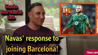 Former Real Madrid goalkeeper Navas responds to joining Barcelona after Ter Stegen's injury