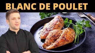 Comment cuire du BLANC DE POULET