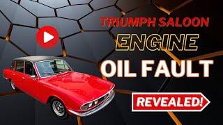 Engine Oil Fault Revealed - Triumph 2500 s Saloon