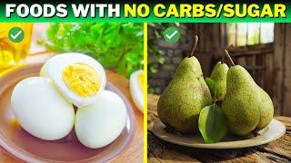 12 HEALTHIEST Foods With No Carbs & No Sugar