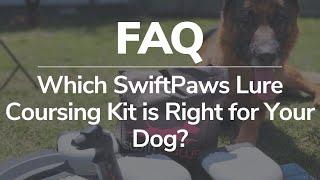 Which SwiftPaws Lure Coursing Kit is Right for My Dog? - CHASE!, Home Original, or Home Plus?