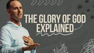 The Glory Of God Explained