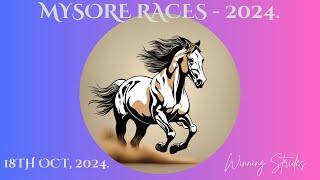 MYSORE RACE TIPS | 18/10/2024 | MYSORE RACE SELECTIONS | MYSORE RACES 2024 | .