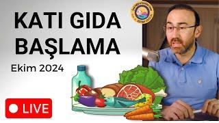 Katı Gıda Başlama Ekim 2024 Güncellemesi