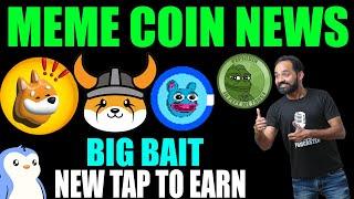 meme coins news like Floki Inu, Bonk token, Brett Coin, Pepe Coin | Tap to Earn -Big Bait Telegram