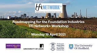 Roadmapping for the Foundation Industries Workshop