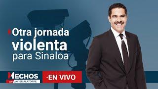 #EnVivo | Sinaloa y Tabasco viven fines de semana de terror, violencia e inseguridad (25/11/2024)