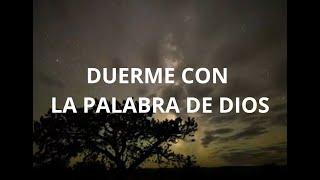 DUERME CON LA PALABRA DE DIOS  #1 - VERSICULOS BIBLICOS PARA DORMIR