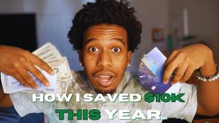 how i saved $10k THIS YEAR | MY Financial Principles