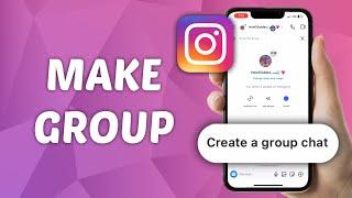 How to Make A Group on Instagram