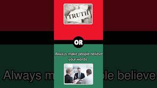 Would You Rather: Always Know the Truth or Always Be Believed? (68% Choose Truth)