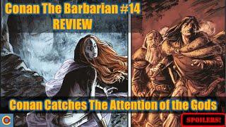 Conan the Barbarian #14 Comic Review: The Daughter Of A God Takes Interest In Conan