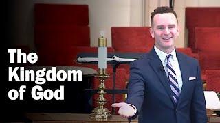 The Kingdom of God | Pastor Kellen Smith | Feb. 16, 2025