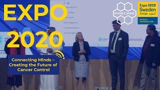 (10) SWECARE at EXPO 2020 DUBAI: "Connecting Minds – Creating the Future of Cancer Control"