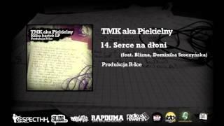 TMK aka Piekielny / R-Ice - 14. Serce na dłoni | feat Blizna & Dominika Sroczyńska | KILKA KARTEK LP