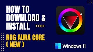 How to Download and Install ROG Aura Core For Windows