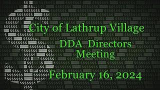 City of Lathrup Village.  Downtown Development Authority Director Meeting. February 16, 2024.