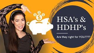 Health Savings Accounts & High Deductible Health Plans (HSA & HDHP)