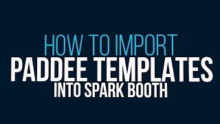 How to import a photo booth templates into Sparkbooth