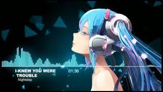 【Nightstep】- I Knew You Were Trouble (Spaarkey dubstep remix) - . LGANightcore