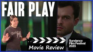 Fair Play (2023) - Movie Review | Sundance 2023