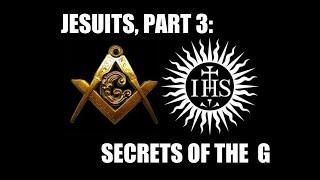 Jesuits, Part 3: Secrets of the G