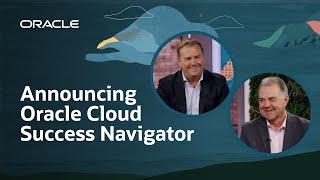Introducing Oracle’s New Platform to Help Guide Customer Success