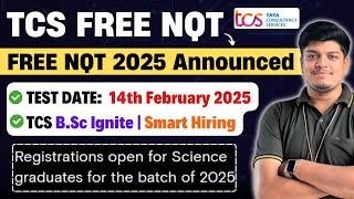 Finally TCS FREE NQT 2025 Announced | TCS Mass Hiring | TCS Smart & Ignite Hiring | TCS 2025 Hiring