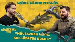 “Művésznek lenni kockázatos dolog” Szőke Gábor Miklós I Közbeszéd #011