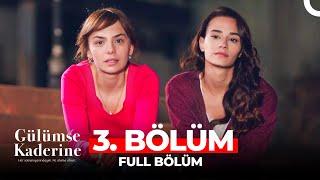 Gülümse Kaderine 3. Bölüm | "Şanslı Doğmak"