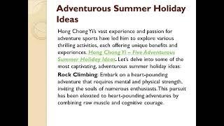 Hong Chong Yi’s Guide to Adventurous Summer Holiday Ideas