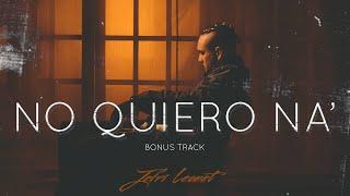 Jefri Leonet - NO QUIERO NA (Bonus Track)