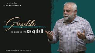 Vladimir Pustan | Greșelile pe care le fac creștinii | Ciresarii TV | 23.02.2025 | BST Beiuș