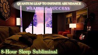 𝑰𝒏𝒇𝒊𝒏𝒊𝒕𝒆 𝑨𝒃𝒖𝒏𝒅𝒂𝒏𝒄𝒆 | 8-Hour Subliminal for Wealth & Success