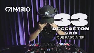 QUE PASÓ AYER VOL 33 “REGGAETON SAD” DJ CANARIO (MAKANO, NIGGA, GOLPE A GOLPE, SMOKY, ETC)