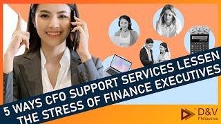 5 Ways CFO Support Services Lessen the Stress of Finance Executives