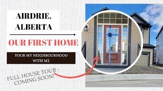 Living in Airdrie, Alberta, CANADA - 5 months UPDATE | Weather | Buying a Home | Regrets?