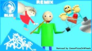 Baldi’s Basics Song - Basics in Behavior [Blue] REMIX by ConnorPizzaOnWheels - The Living Tombstone