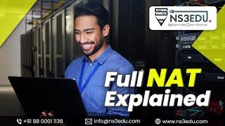 Full NAT Explained - Network Address Translation | NS3EDU