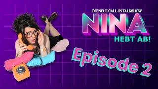 Nina Hebt Ab! | Neue Call-In Show von Nina Queer - Folge 2