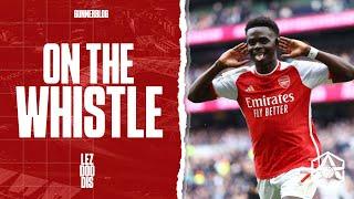 On the Whistle: Arsenal 2-0 Wolves - "Bukayo: The one who adds points"