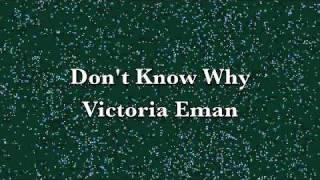 Victoria Eman - Don't Know Why (Cover)