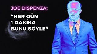 SADECE BİR DAKİKA BUNU SÖYLE BİLİNÇALTIN GERİSİNİ HALLETSİN | JOE DİSPENZA